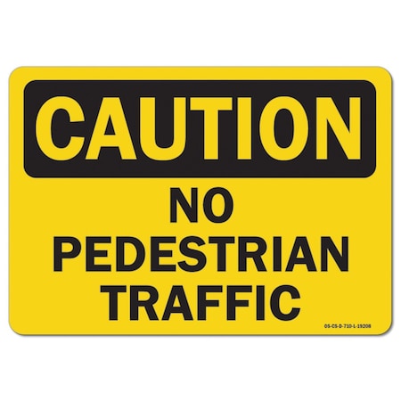 Signmission OSHA Caution Decal, No Pedestrian Traffic, 5in X 3.5in Decal, 3.5" W, 5" L, Landscape OS-CS-D-35-L-19208